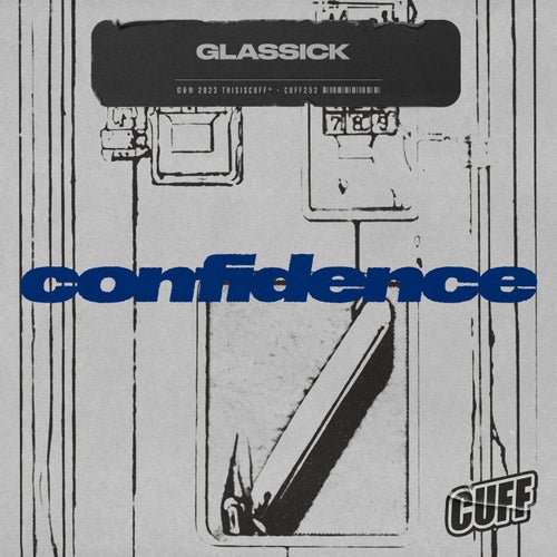 Glassick - Confidence [CUFF252]